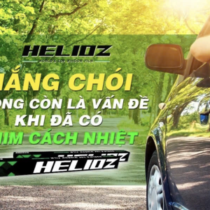 DÁN PHIM CÁCH NHIỆT HELIOZ CHÍNH HÃNG - BẢO VỆ XẾ YÊU TRỌN VẸN 